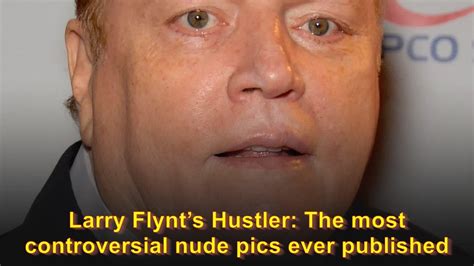 controversial nudes|Larry Flynts Hustler: Most controversial nude pics ever published